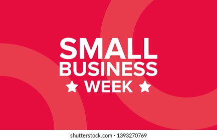 National Small Business Week is May. Celebrated annual in United States. Business concept. Poster, card, banner and background. Vector illustration