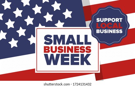 National Small Business Week is May. Support local business. Celebrated annual in United States. Business concept. Patriotic design. Poster, card, banner and background. Vector illustration