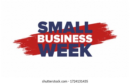 National Small Business Week is May. Support local business. Celebrated annual in United States. Business concept. Patriotic design. Poster, card, banner and background. Vector illustration