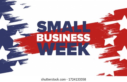 National Small Business Week is May. Support local business. Celebrated annual in United States. Business concept. Patriotic design. Poster, card, banner and background. Vector illustration