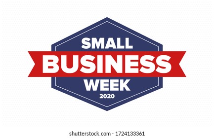 National Small Business Week is May. Support local business. Celebrated annual in United States. Business concept. Patriotic design. Poster, card, banner and background. Vector illustration