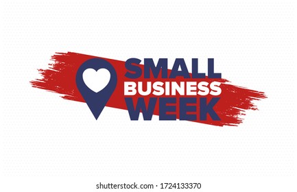 National Small Business Week is May. Support local business. Celebrated annual in United States. Business concept. Patriotic design. Poster, card, banner and background. Vector illustration