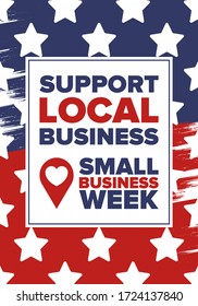 National Small Business Week is May. Support local business. Celebrated annual in United States. Business concept. Patriotic design. Poster, card, banner and background. Vector illustration