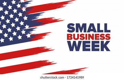 National Small Business Week is May. Support local business. Celebrated annual in United States. Business concept. Patriotic design. Poster, card, banner and background. Vector illustration