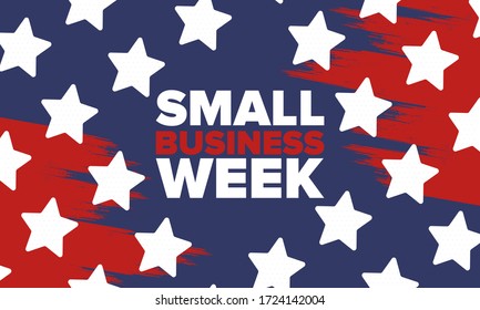 National Small Business Week is May. Support local business. Celebrated annual in United States. Business concept. Patriotic design. Poster, card, banner and background. Vector illustration