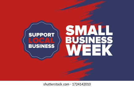 National Small Business Week is May. Support local business. Celebrated annual in United States. Business concept. Patriotic design. Poster, card, banner and background. Vector illustration