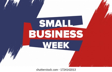 National Small Business Week is May. Support local business. Celebrated annual in United States. Business concept. Patriotic design. Poster, card, banner and background. Vector illustration