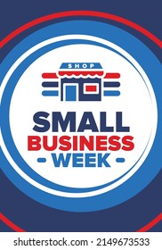 National Small Business Week is May. Support local business. Celebrated annual in United States. Business concept. Patriotic design. Poster, card, banner and background. Vector illustration