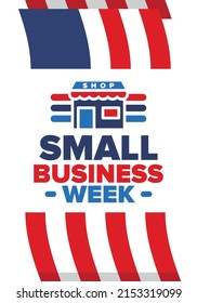 National Small Business Week is May. Support local business. Celebrated annual in United States. Business concept. Patriotic design. Poster, card, banner and background. Vector illustration