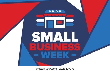 National Small Business Week is May. Support local business. Celebrated annual in United States. Business concept. Patriotic design. Poster, card, banner and background. Vector illustration