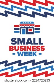 National Small Business Week is May. Support local business. Celebrated annual in United States. Business concept. Patriotic design. Poster, card, banner and background. Vector illustration