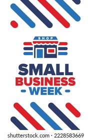 National Small Business Week is May. Support local business. Celebrated annual in United States. Business concept. Patriotic design. Poster, card, banner and background. Vector illustration