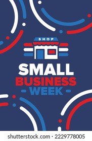 National Small Business Week is May. Support local business. Celebrated annual in United States. Business concept. Patriotic design. Poster, card, banner and background. Vector illustration