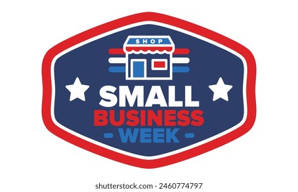 National Small Business Week is May. Support local business. Celebrated annual in United States. Business concept. Patriotic design. Poster, card, banner and background. Vector illustration