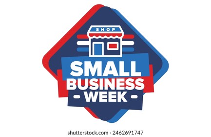National Small Business Week is May. Support local business. Celebrated annual in United States. Business concept. Patriotic design. Poster, card, banner and background. Vector illustration