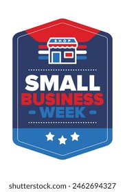 National Small Business Week is May. Support local business. Celebrated annual in United States. Business concept. Patriotic design. Poster, card, banner and background. Vector illustration