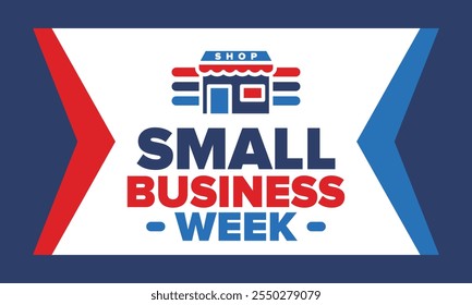 National Small Business Week is May. Support local business. Celebrated annual in United States. Business concept. Patriotic design. Poster, card, banner and background. Vector illustration