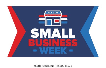 National Small Business Week is May. Support local business. Celebrated annual in United States. Business concept. Patriotic design. Poster, card, banner and background. Vector illustration