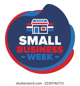 National Small Business Week is May. Support local business. Celebrated annual in United States. Business concept. Patriotic design. Poster, card, banner and background. Vector illustration