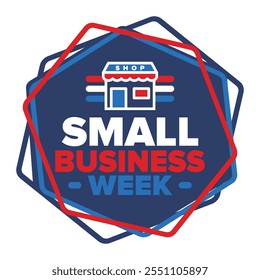 National Small Business Week is May. Support local business. Celebrated annual in United States. Business concept. Patriotic design. Poster, card, banner and background. Vector illustration