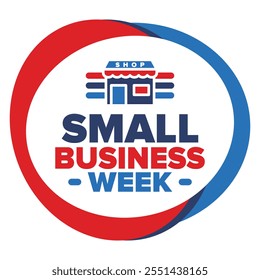 National Small Business Week is May. Support local business. Celebrated annual in United States. Business concept. Patriotic design. Poster, card, banner and background. Vector illustration