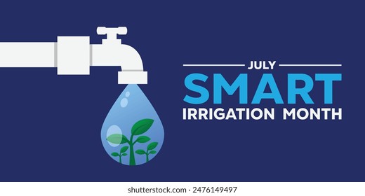 National Smart Irrigation Month. Water, pipe and plant. Great for cards, banners, posters, social media and more. Dark blue background. 