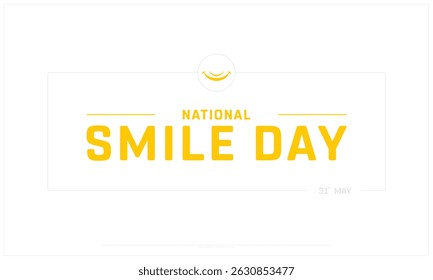 National Smile Day on white background, Typographic Design of National Smile Day, Vector Design of National Smile Day, National Smile Day Design