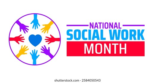 National Social Work Month background banner or poster design template. observed every year in March. Holiday concept. Use to any Template, card, poster, placard, template.