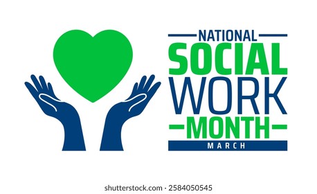 National Social Work Month background banner or poster design template. observed every year in March. Holiday concept. Use to any Template, card, poster, placard, template.