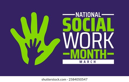 National Social Work Month background banner or poster design template. observed every year in March. Holiday concept. Use to any Template, card, poster, placard, template.