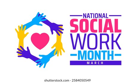National Social Work Month background banner or poster design template. observed every year in March. Holiday concept. Use to any Template, card, poster, placard, template.