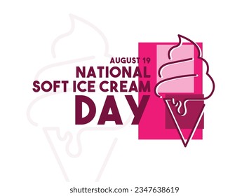 National Soft Ice Cream Day. August 19. Eps 10.