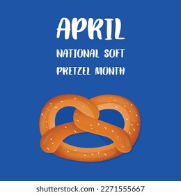 National Soft Pretzel Mont . Design suitable for greeting card poster and banner