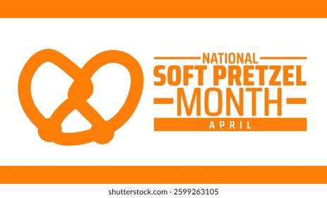 National Soft Pretzel Month background banner or poster design template. observed every year in  April. Holiday concept. Use to any Template, card, poster, placard, template.