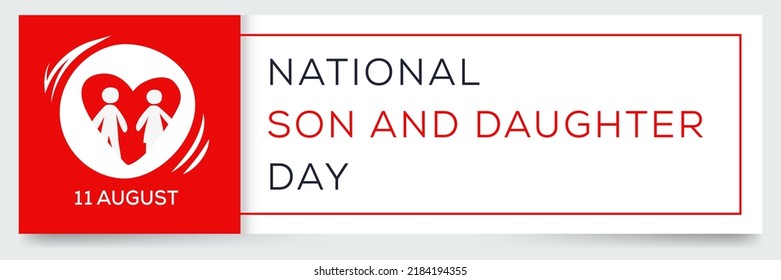 National Son and Daughter Day, held on 11 August.