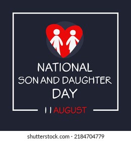 National Son and Daughter Day, held on 11 August.