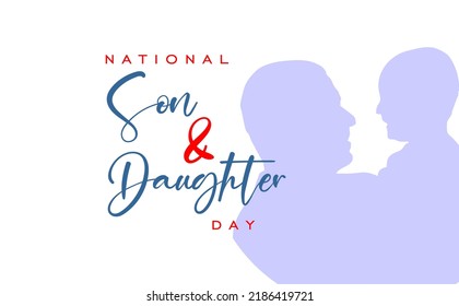 National Son and Daughter Day. Holiday concept. Template for background, banner, card, poster, t-shirt with text inscription