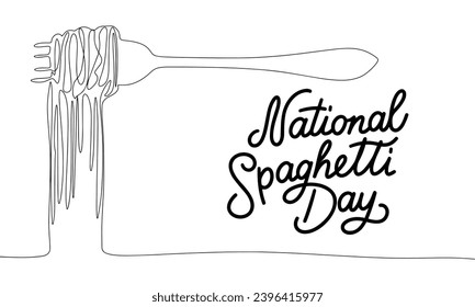 National Spaghetti Day lettering. Handwriting text National Spaghetti Day calligraphy banner with line art fork with spaghetti. Hand drawn vector art.
