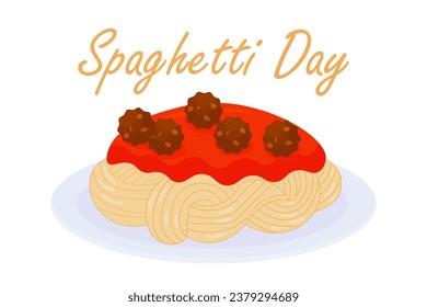 National Spaghetti Day. plate of spaghetti with tomato sauce, meatballs. The poster of the Spaghetti Day. Vector