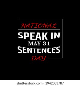 National Speak in Sentences Day . Geometric design suitable for greeting card poster and banner