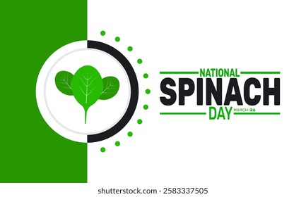 National Spinach Day. fresh green spinach leaves This holiday-themed design is perfect for backgrounds, banners, greeting cards, posters,text inscription, and social media posts. Vector illustration.