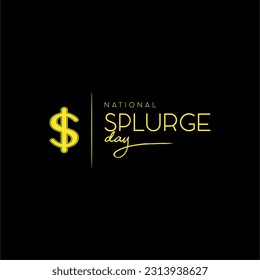 national splurge day Holiday concept. Template for background, banner, card, poster, t-shirt with text inscription