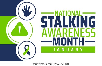 National Stalking Awareness Month background, banner or poster design template. observed every year in January. Holiday concept. Use to any Template, card, poster, placard, template.