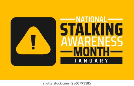 National Stalking Awareness Month background, banner or poster design template. observed every year in January. Holiday concept. Use to any Template, card, poster, placard, template.