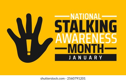 National Stalking Awareness Month background, banner or poster design template. observed every year in January. Holiday concept. Use to any Template, card, poster, placard, template.