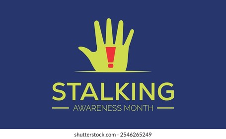 National Stalking Awareness Month observed each year during January. People Awareness  concept . Vector template for banner, greeting card, poster with background.