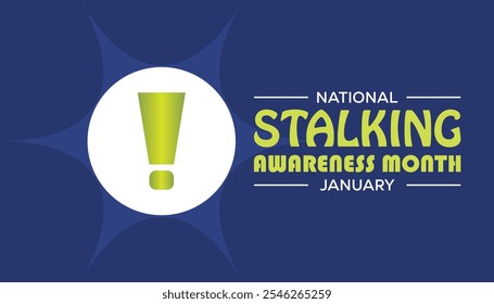 National Stalking Awareness Month observed each year during January. People Awareness  concept . Vector template for banner, greeting card, poster with background.