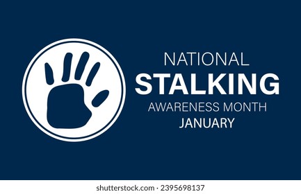 National Stalking Awareness Month vector template. Raising Awareness and Promoting Safety with Stalking Prevention and Support Graphics. background, banner, card, poster design.