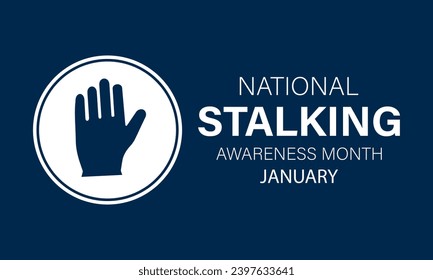 National Stalking Awareness Month vector template. Raising Awareness and Promoting Safety with Stalking Prevention and Support Graphics. background, banner, card, poster design.