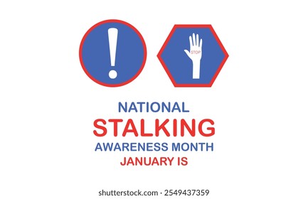 National Stalking Awareness Month,,,Vector Template Observed On Every January,,Vector Template For Banner, Greeting Card, Poster With Background,,Vector illustration.